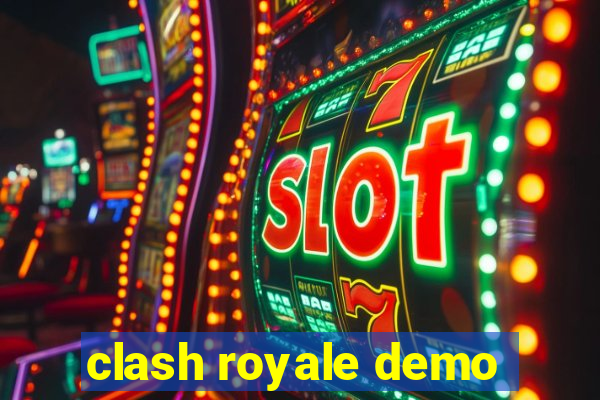 clash royale demo